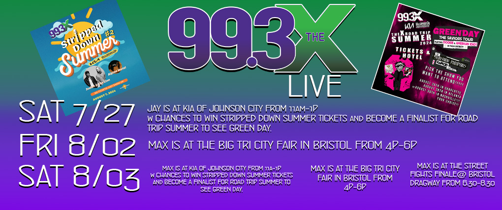 99.3 THE X LIVE, WITH CHANCES TO WIN!